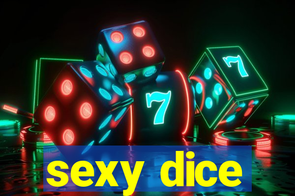 sexy dice